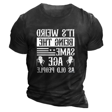 It's Weird Being The Chic Same Age As Old People Men's Vintage Short Sleeve Cotton T-shirt