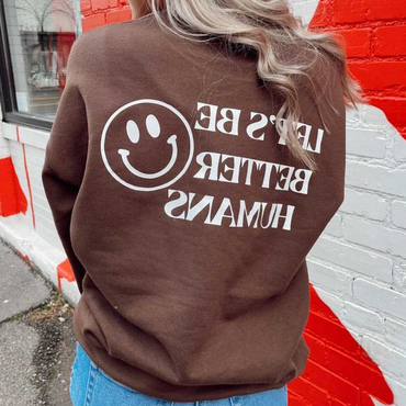 Let's Be Better Humans Chic Printed Women's Casual Sweatshirt