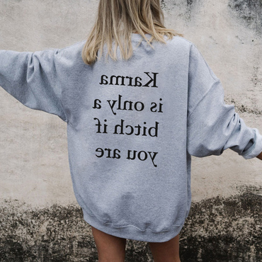 Karma Is Only A Chic Bitch If You Are Women's Casual Sweatshirt