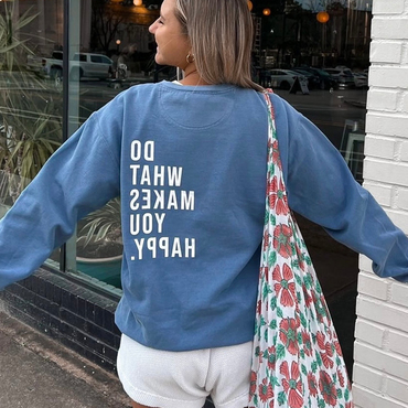 Do What Makes You Chic Happy Sweatshirt